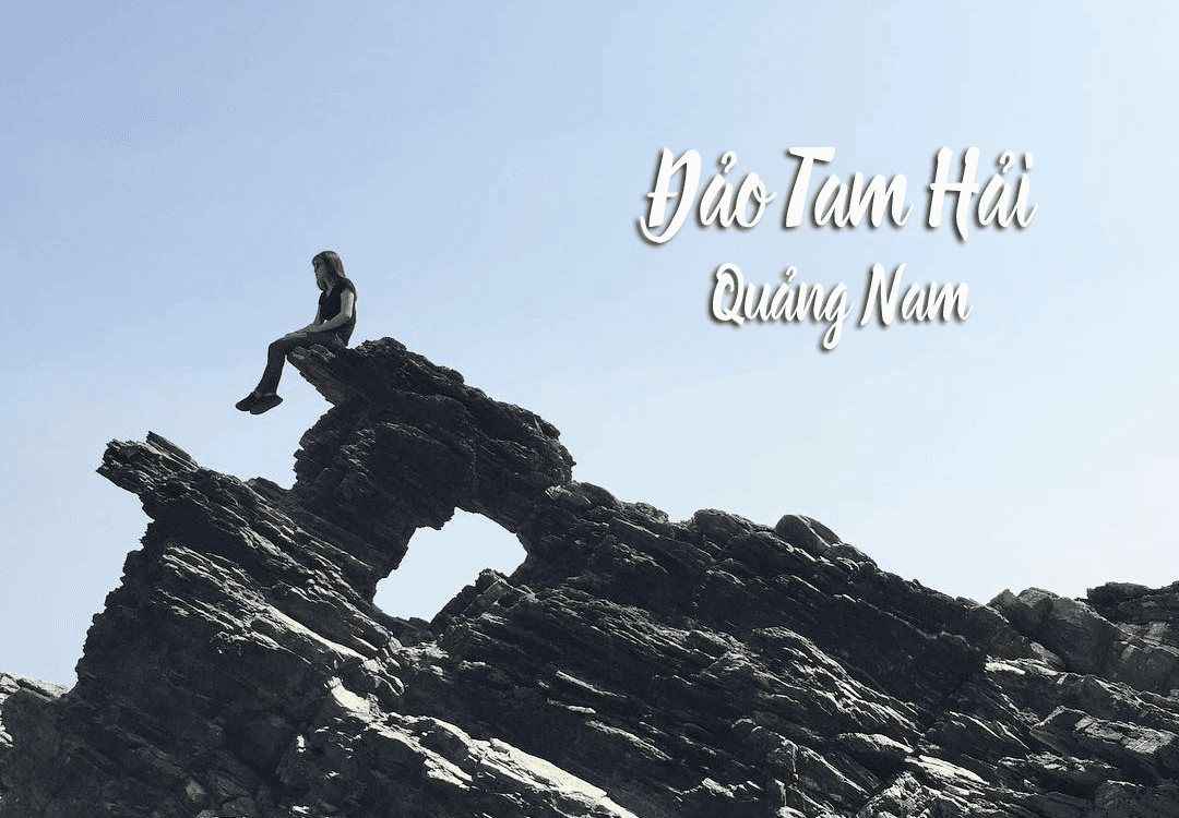 Khám phá hòn đảo Tam Hải – Phiên bản “Lý Sơn” của Quảng Nam