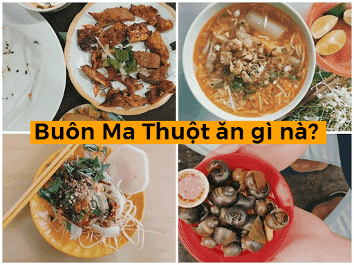 Những món ngon không thể bỏ lỡ khi đến Buôn Ma Thuột