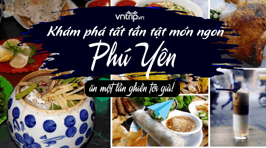 Trải nghiệm ẩm thực và khám phá danh lam thắng cảnh ở Phú Yên